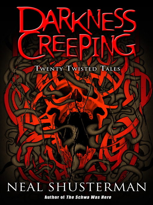 Title details for Darkness Creeping by Neal Shusterman - Available